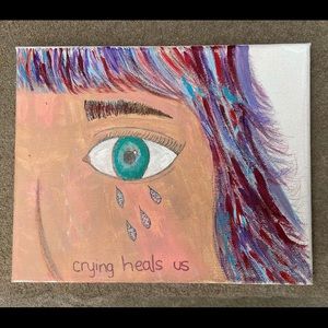“Crying Heals Us” acrylic painting
